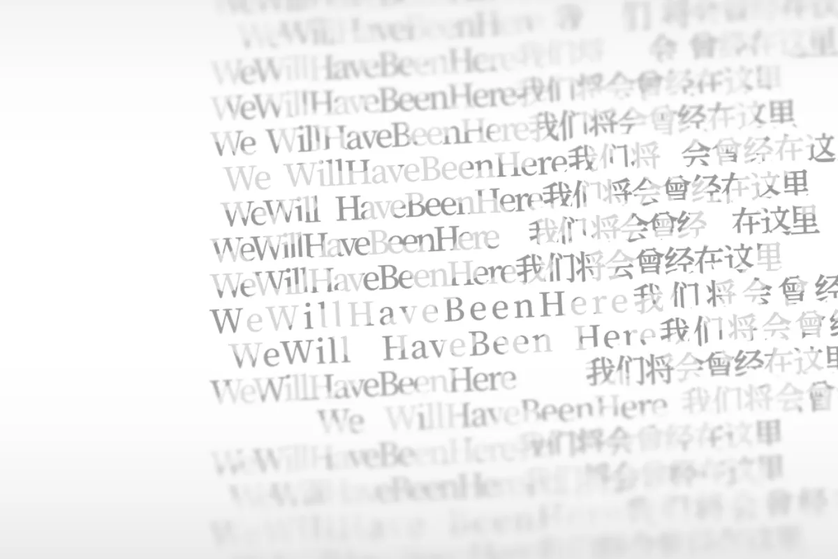 We Will Have Been Here